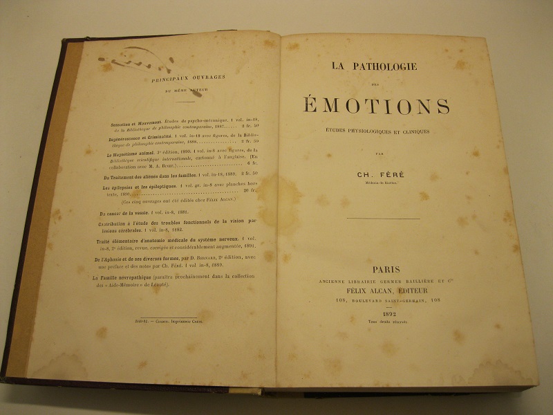 La pathologie des emotions. Etudes  physiologiques et cliniques.